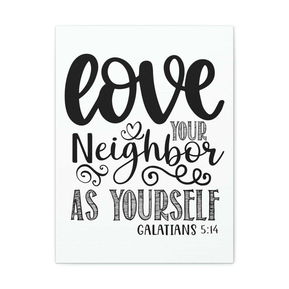 Scripture Sign Love Your Neighbors Galatians 5:14 Bible Verse Canvas Christian